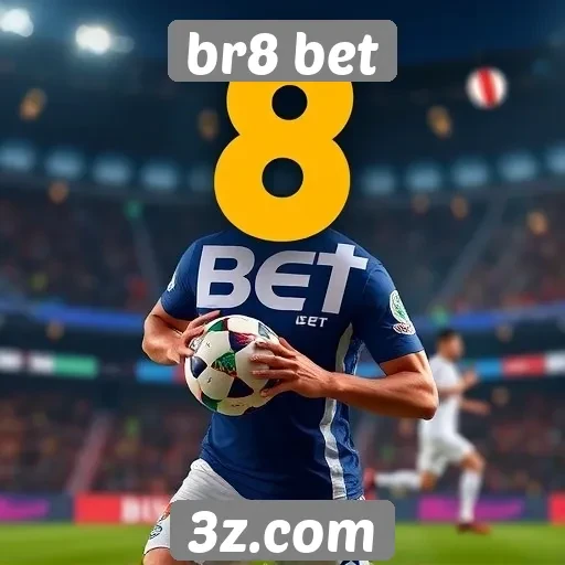 Apostas esportivas na plataforma br8 bet